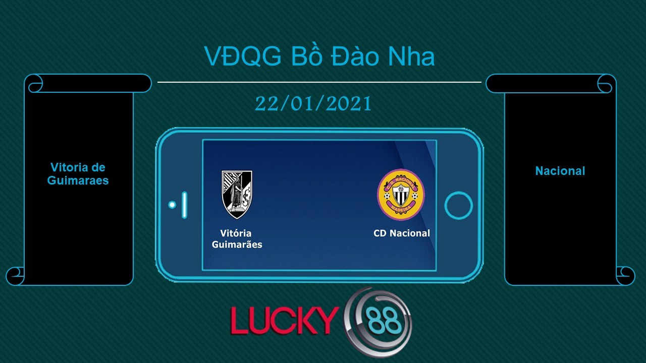 LUCKY88 Vitoria de Guimaraes vs Nacional , Tip bóng đá miễn phí ngày 22/01/2021