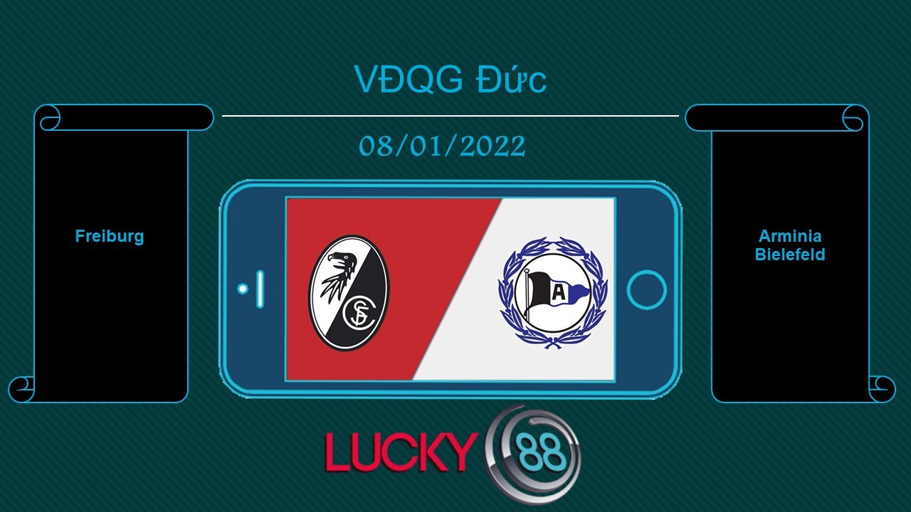 LUCKY88 Freiburg vs Arminia Bielefeld , Tip bóng đá miễn phí ngày 08/01/2022