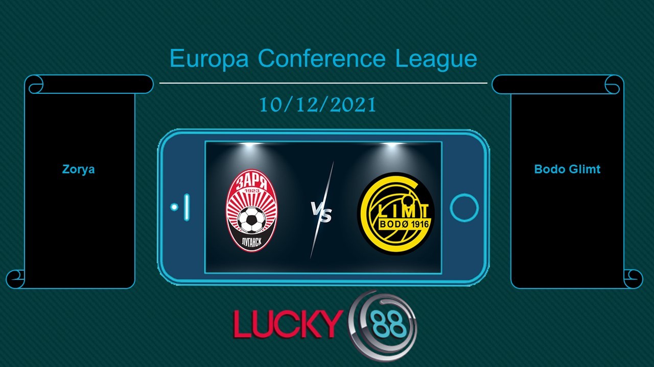 LUCKY88 Zorya vs Bodo Glimt  , Tip bóng đá miễn phí ngày 10/12/2021