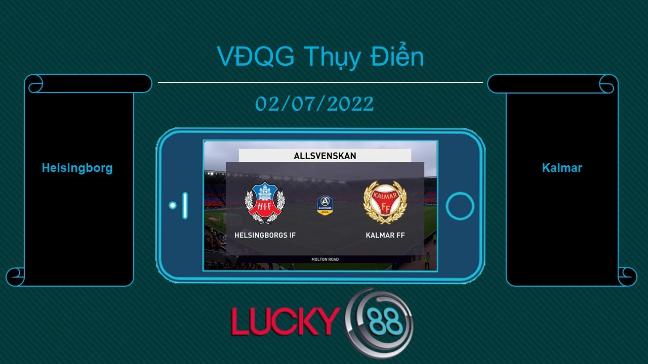 LUCKY88 Helsingborg vs Kalmar , Tip bóng đá miễn phí ngày 02/07/2022