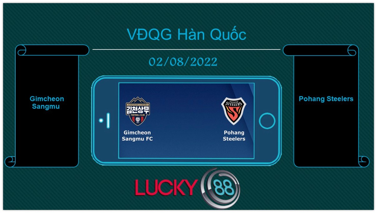 LUCKY88 Gimcheon Sangmu vs Pohang Steelers , Tip bóng đá miễn phí ngày 02/08/2022