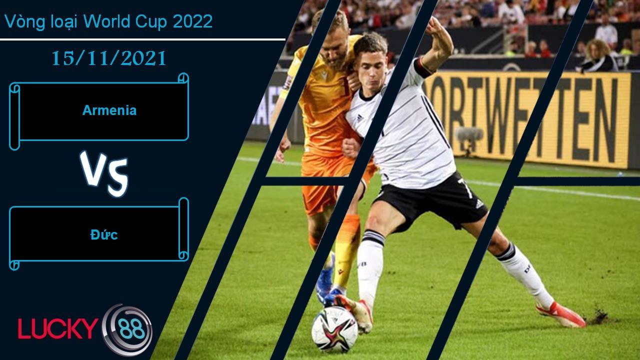 LUCKY88 Armenia vs Đức, Nhận định bóng đá 15/11/2021, Khó cản “Xe tăng”