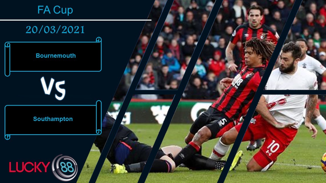 LUCKY88 Bournemouth vs Southampton ,  Nhận định bóng đá 20/03/2021,  Trông đợi bất ngờ