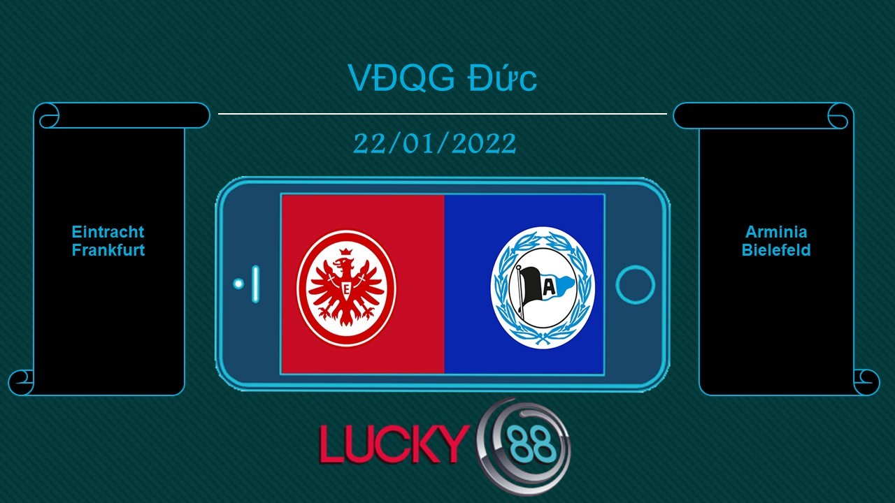 LUCKY88 Eintracht Frankfurt vs Arminia Bielefeld , Tip bóng đá miễn phí ngày 22/01/2022