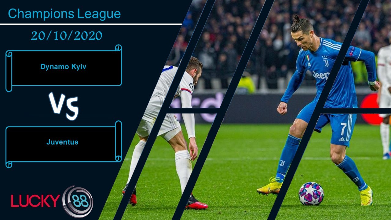 LUCKY88 Dynamo Kyiv vs Juventus, Nhận định bóng đá 20/10/2020, Khu vực nguy hiểm