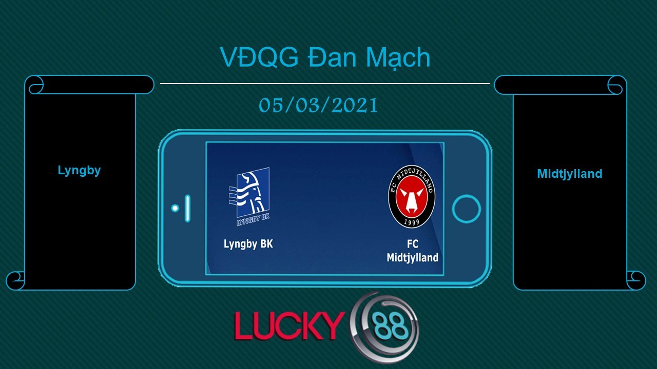LUCKY88 Lyngby vs Midtjylland  , Tip bóng đá miễn phí ngày 05/03/2021