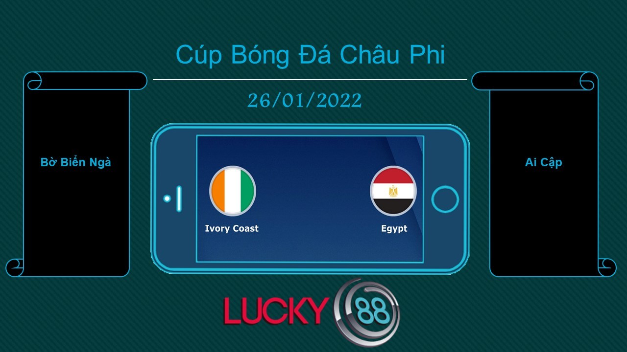 LUCKY88 Bờ Biển Ngà vs Ai Cập , Tip bóng đá miễn phí ngày 26/01/2022