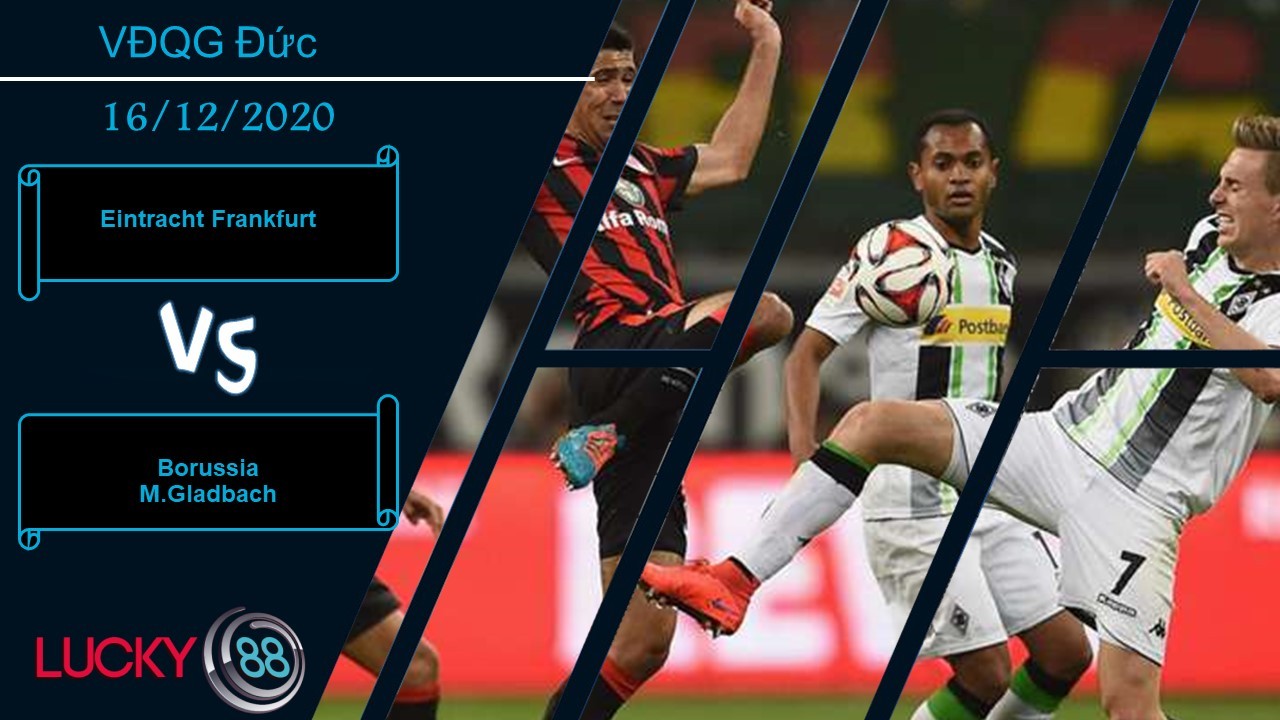 LUCKY88 Eintracht Frankfurt vs Borussia M.Gladbach  ,  Nhận định bóng đá 16/12/2020, Lấy lại tinh thần