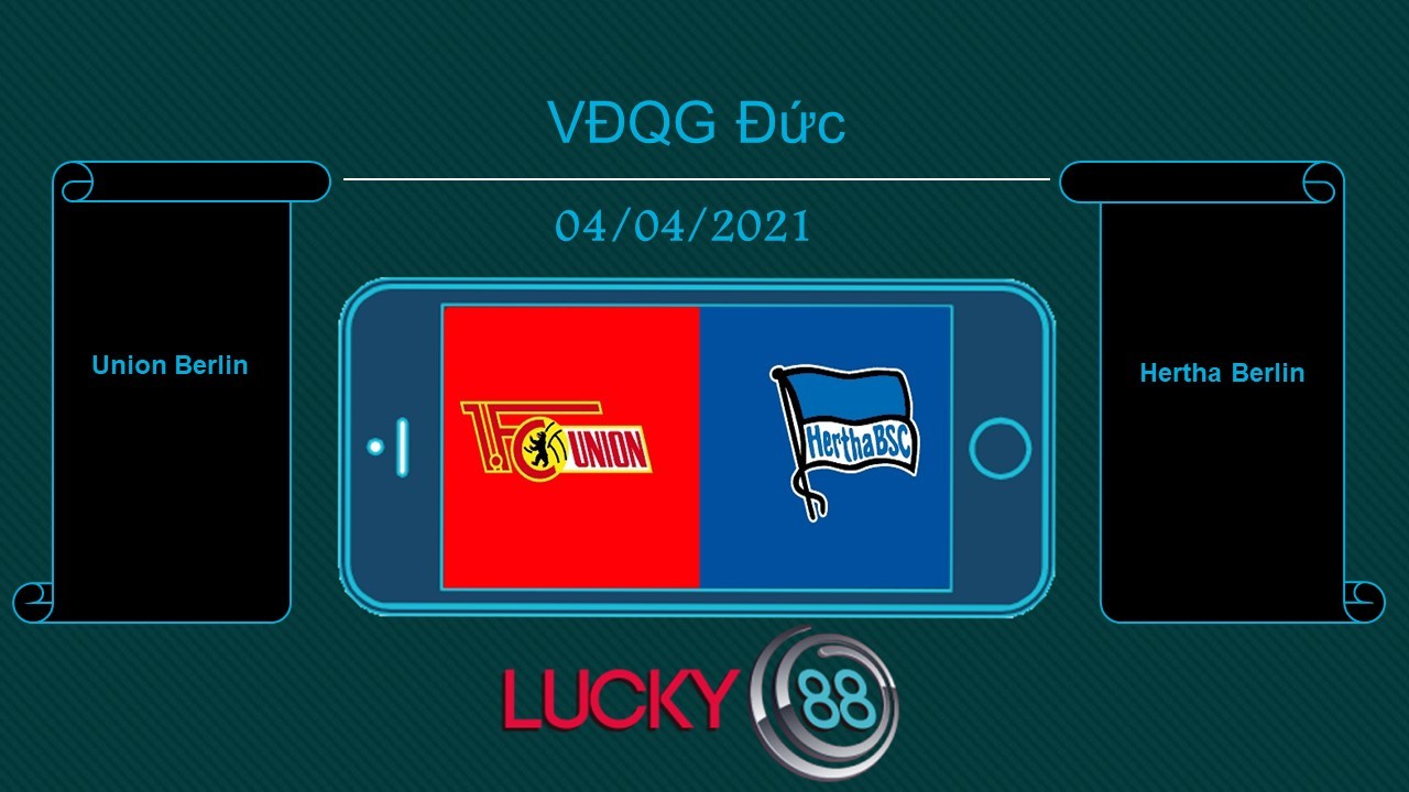 LUCKY88 Union Berlin vs Hertha Berlin , Tip bóng đá miễn phí ngày 04/04/2021