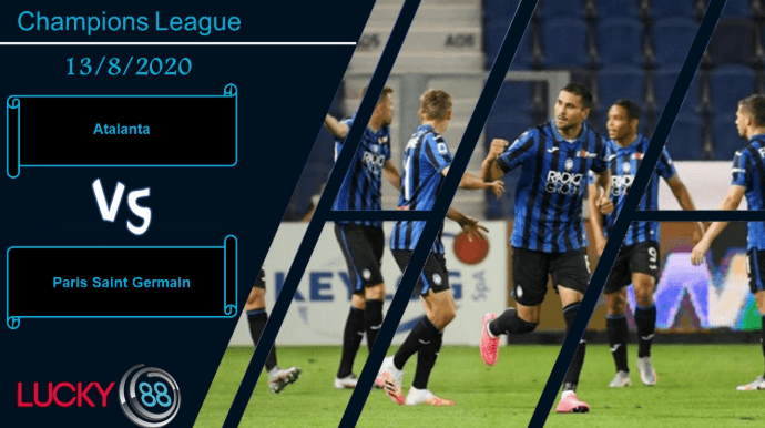 LUCKY88 Atalanta vs Paris Saint Germain  ,  Nhận định bóng đá 13/08/2020, Thuần phục ngựa ô