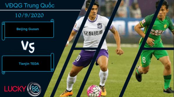 LUCKY88 Beijing Guoan vs Tianjin TEDA ,  Nhận định bóng đá 10/09/2020, Thắng lợi tưng bừng