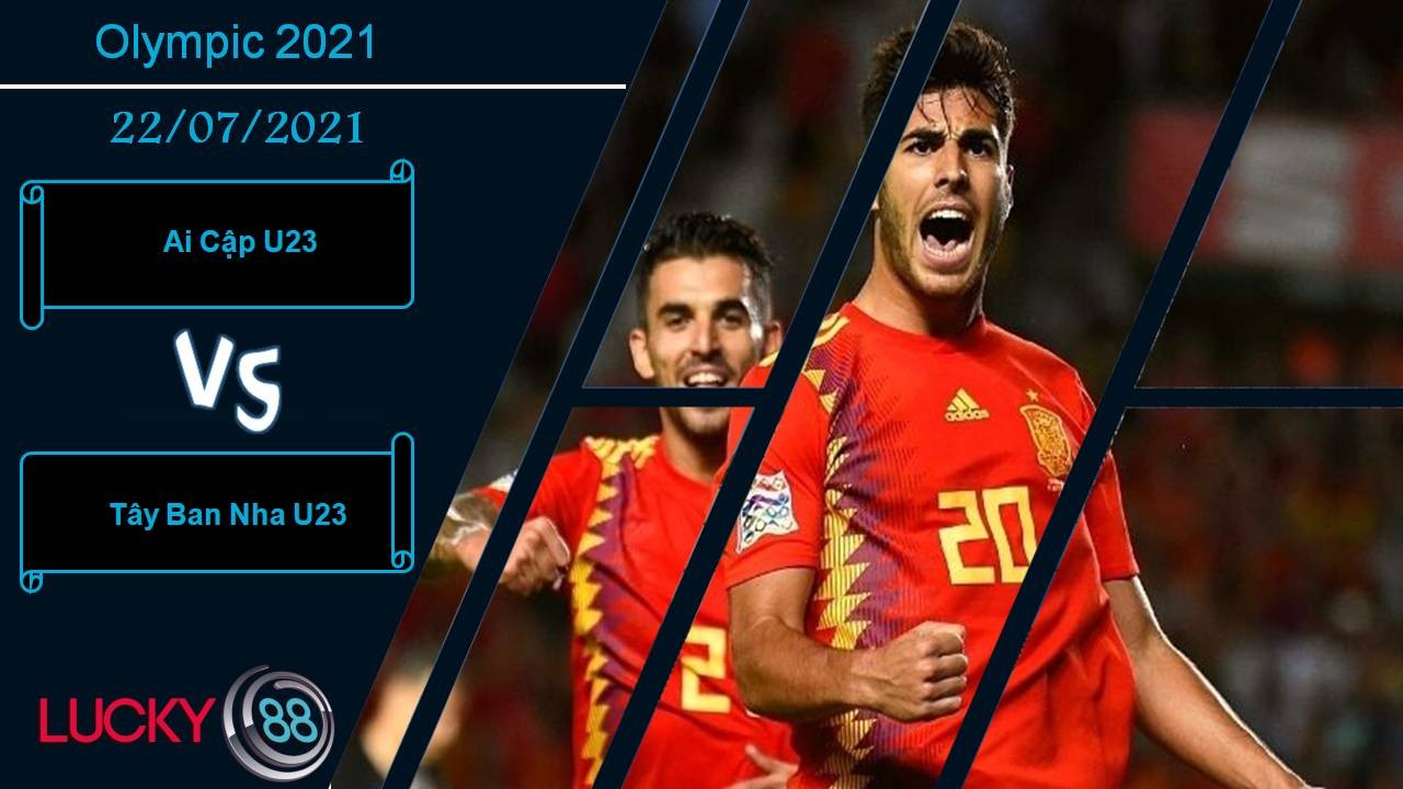 LUCKY88 Ai Cập U23 vs Tây Ban Nha U23, Nhận định bóng đá 22/07/2021, Khó thắng đậm