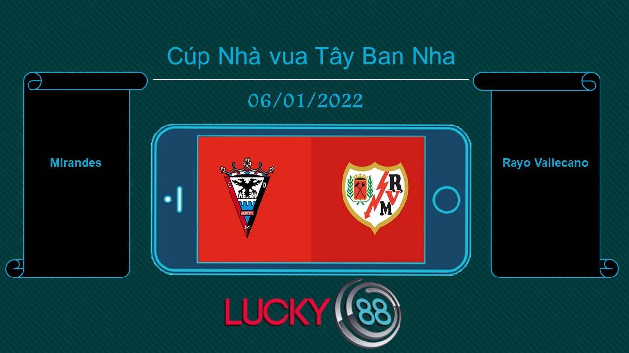 LUCKY88 Mirandes vs Rayo Vallecano , Tip bóng đá miễn phí ngày 06/01/2022