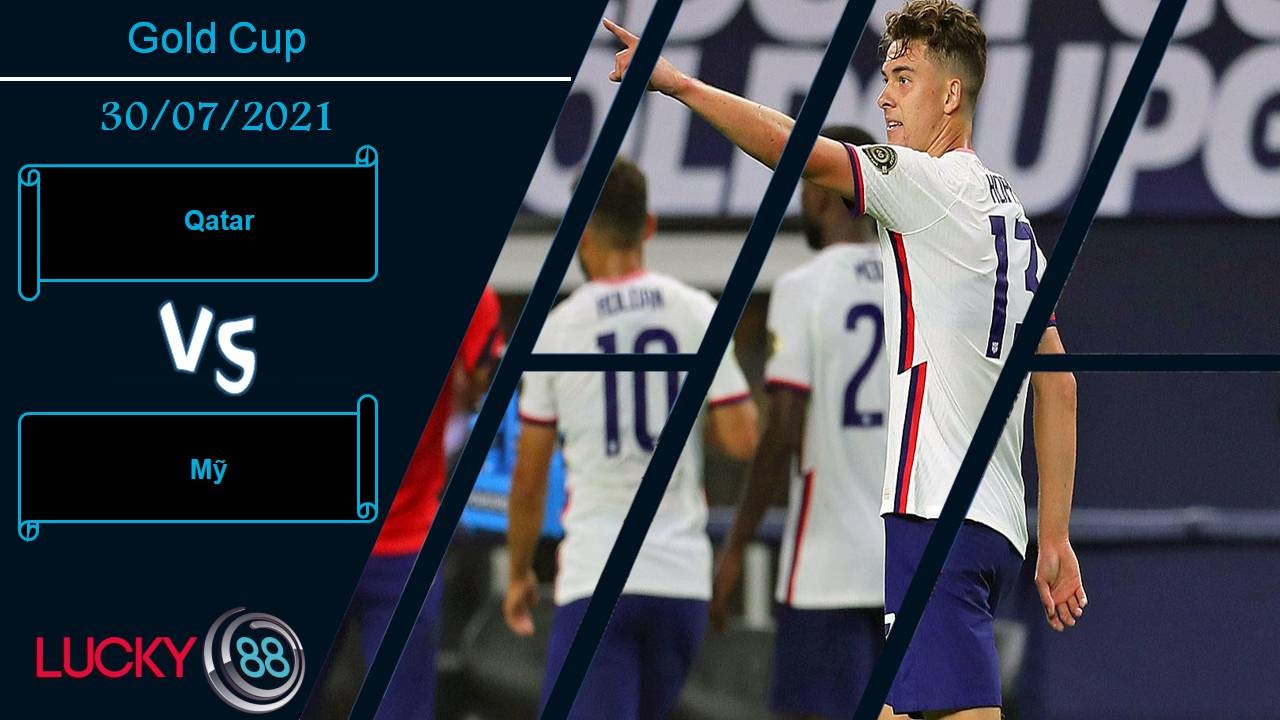 LUCKY88 Qatar vs Mỹ, Nhận định bóng đá 30/07/2021, Hủy diệt giải đấu