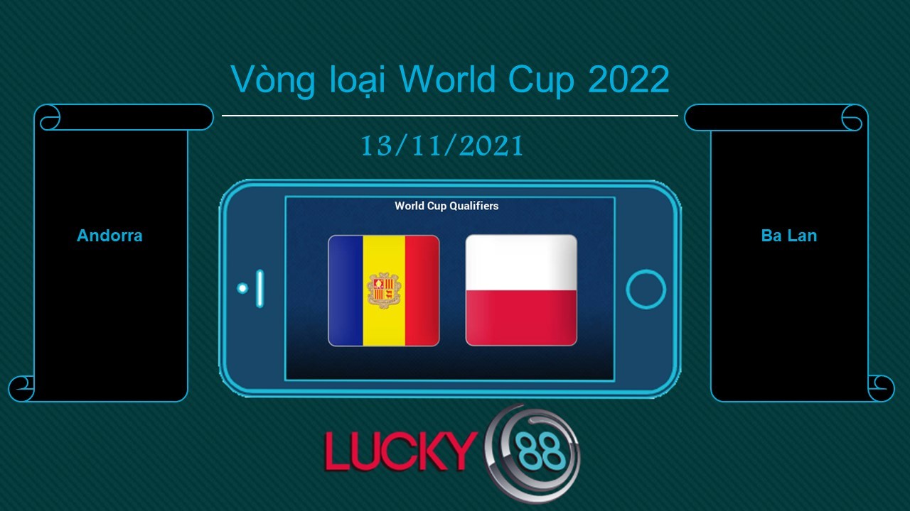 LUCKY88 Andorra vs Ba Lan , Tip bóng đá miễn phí ngày 13/11/2021