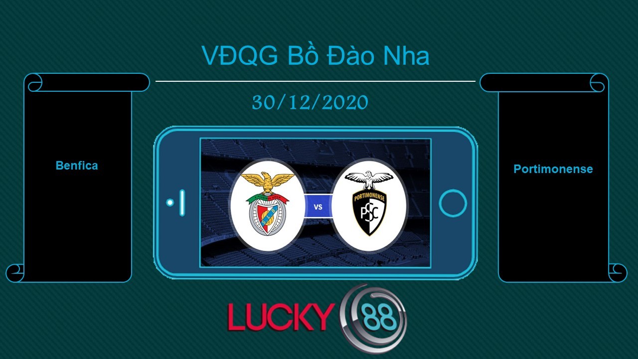 LUCKY88 Benfica vs Portimonense  , Tip bóng đá miễn phí ngày 30/12/2020