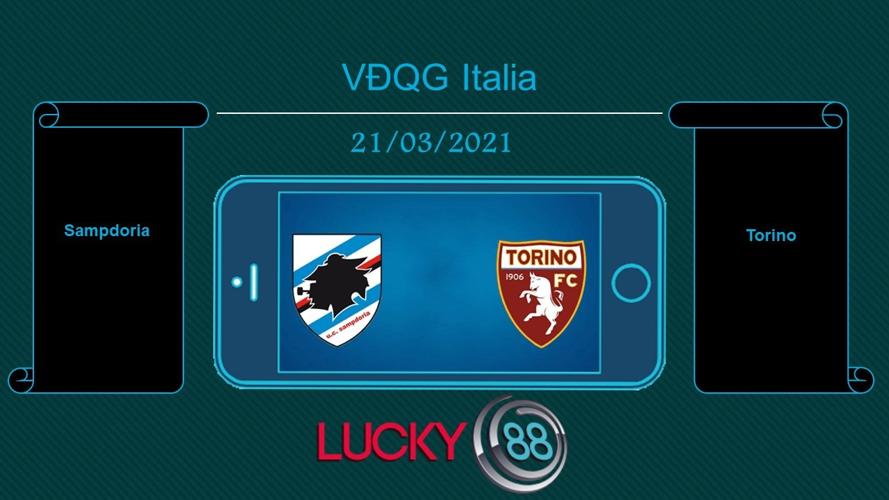 LUCKY88 Sampdoria vs Torino , Tip bóng đá miễn phí ngày 21/03/2021