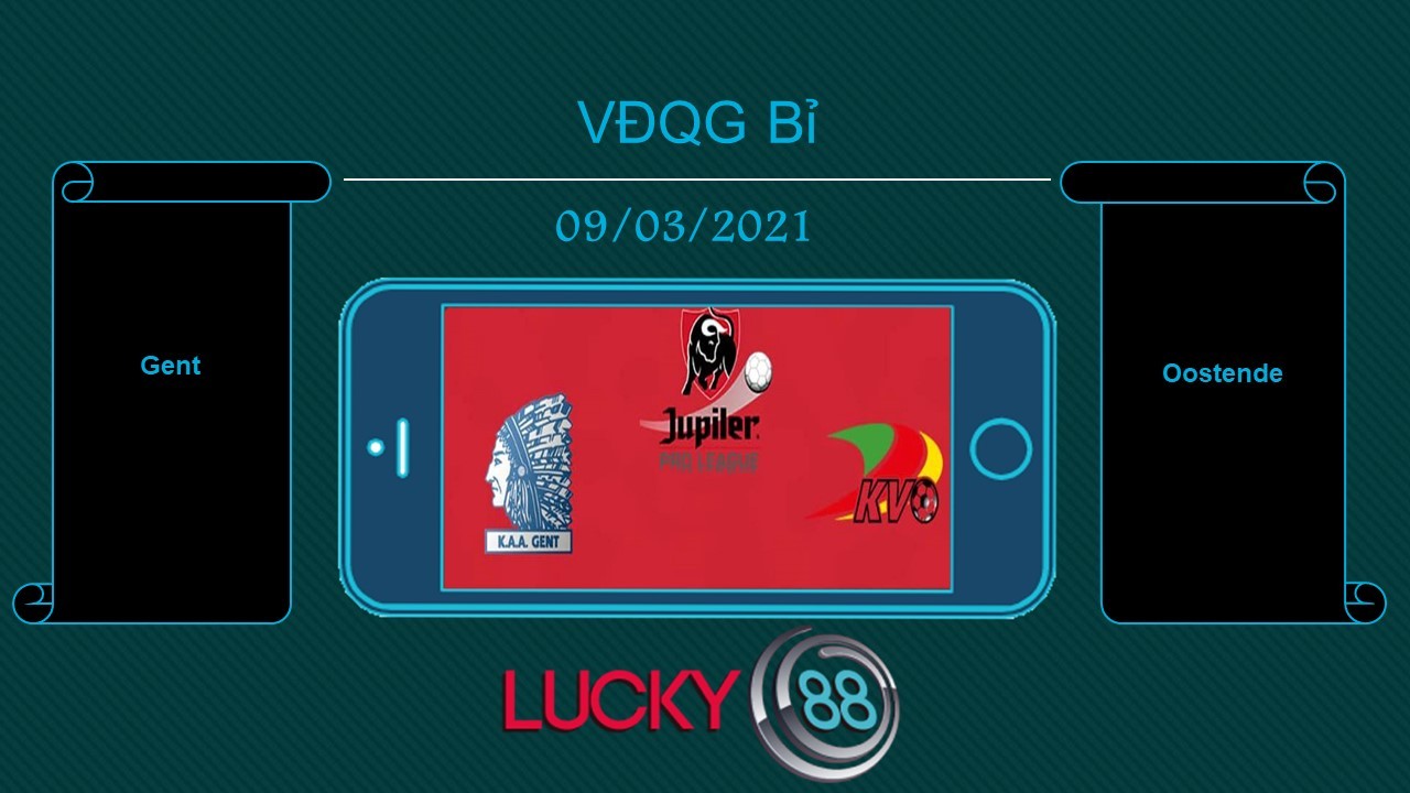 LUCKY88 Gent vs Oostende  , Tip bóng đá miễn phí ngày 09/03/2021