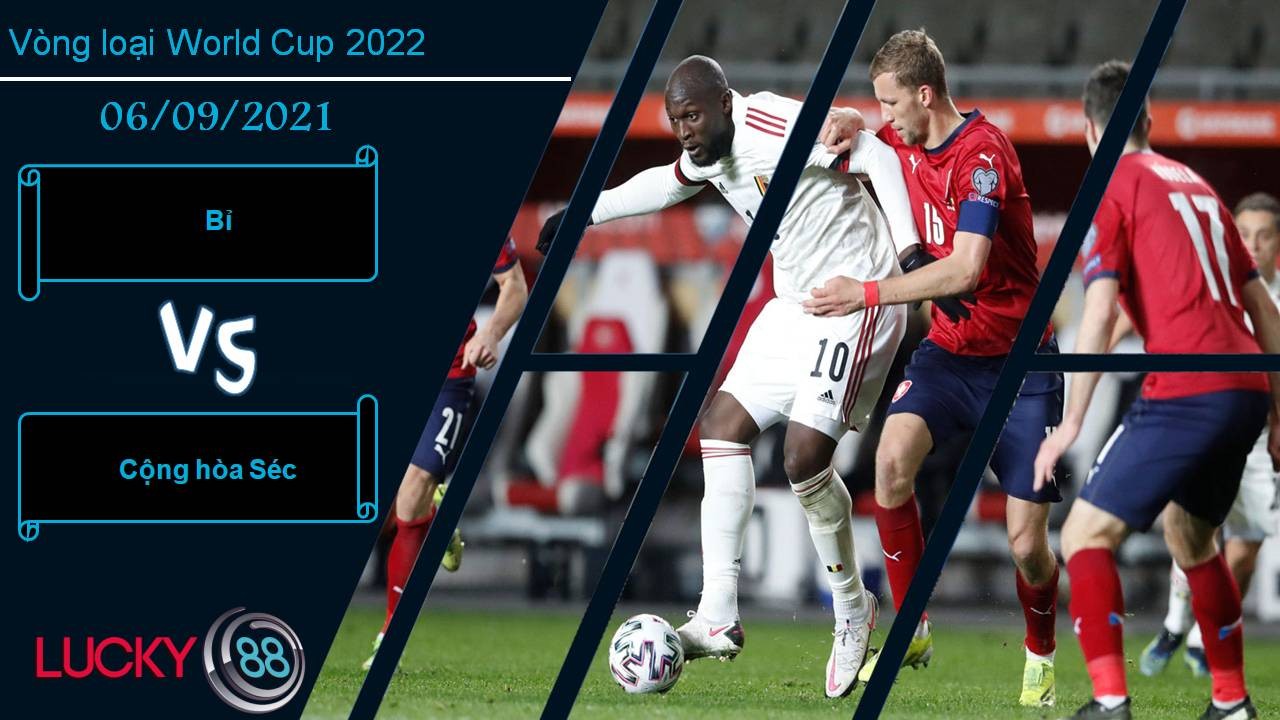 LUCKY88 Bỉ vs Cộng hòa Séc, Nhận định bóng đá 06/09/2021, Thắng lợi vất vả
