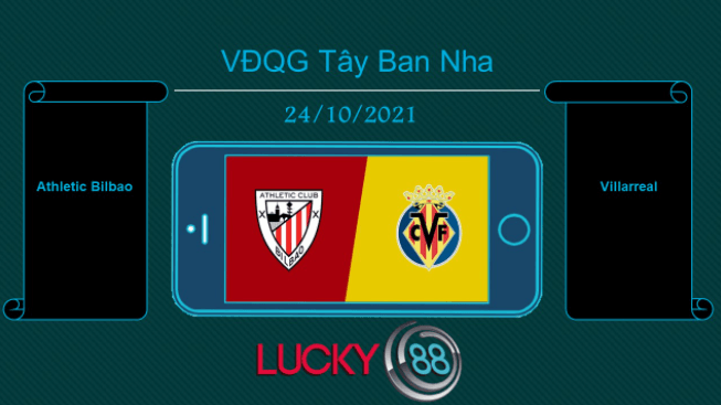 LUCKY88 Athletic Bilbao vs Villarreal  , Tip bóng đá miễn phí ngày 24/10/2021