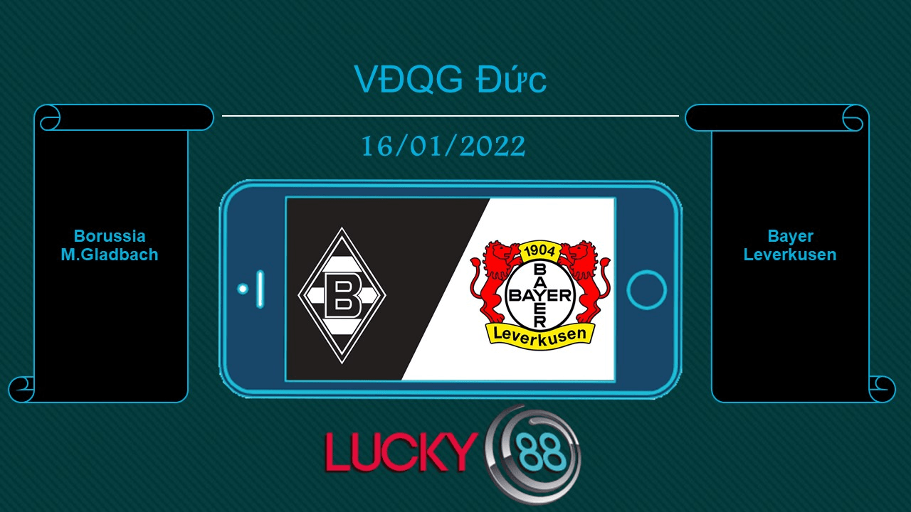LUCKY88 Borussia M.Gladbach vs Bayer Leverkusen , Tip bóng đá miễn phí ngày 16/01/2022