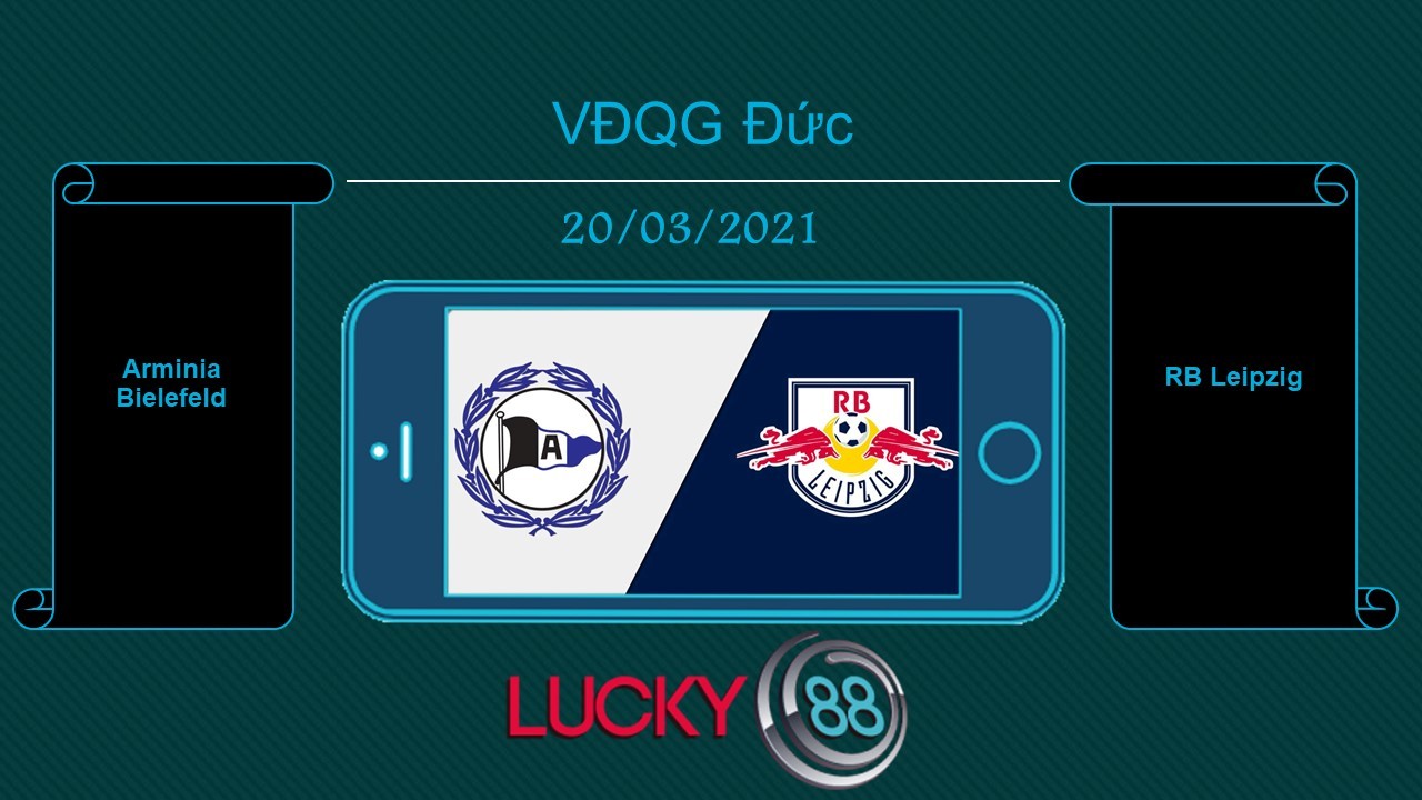 LUCKY88 Arminia Bielefeld vs RB Leipzig, Tip bóng đá miễn phí ngày 20/03/2021