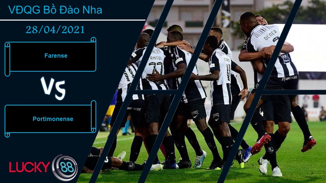 LUCKY88 Farense vs Portimonense  ,  Nhận định bóng đá 28/04/2021, Tự cứu lấy thân