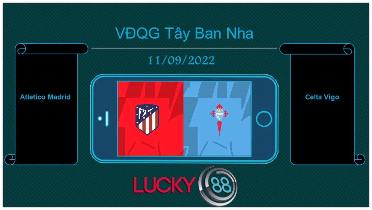 LUCKY88 Atletico Madrid vs Celta Vigo, Tip bóng đá miễn phí ngày 11/09/2022