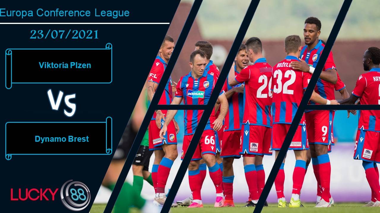 LUCKY88 Viktoria Plzen vs Dynamo Brest, Nhận định bóng đá 23/07/2021, Chủ nhà áp đảo