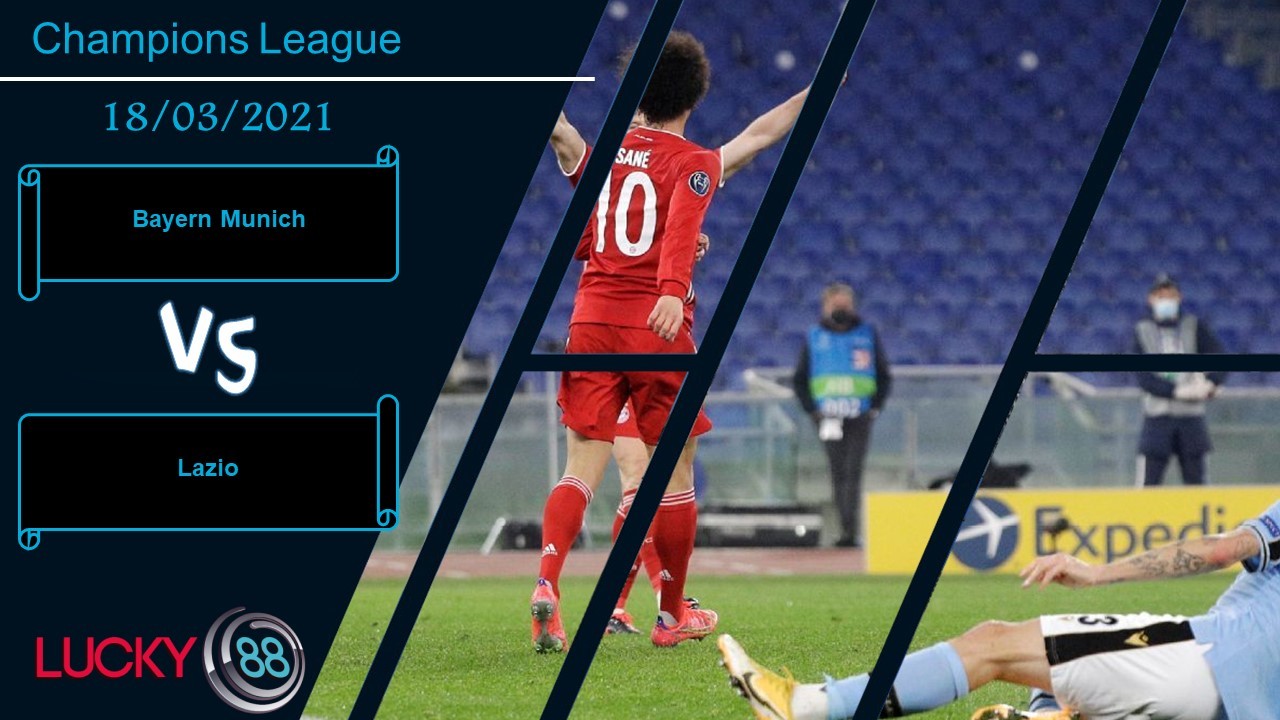 LUCKY88 Bayern Munich vs Lazio ,  Nhận định bóng đá 18/03/2021, Lại chuốc niềm đau