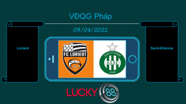 LUCKY88 Lorient vs Saint-Etienne  , Tip bóng đá miễn phí ngày 09/04/2022
