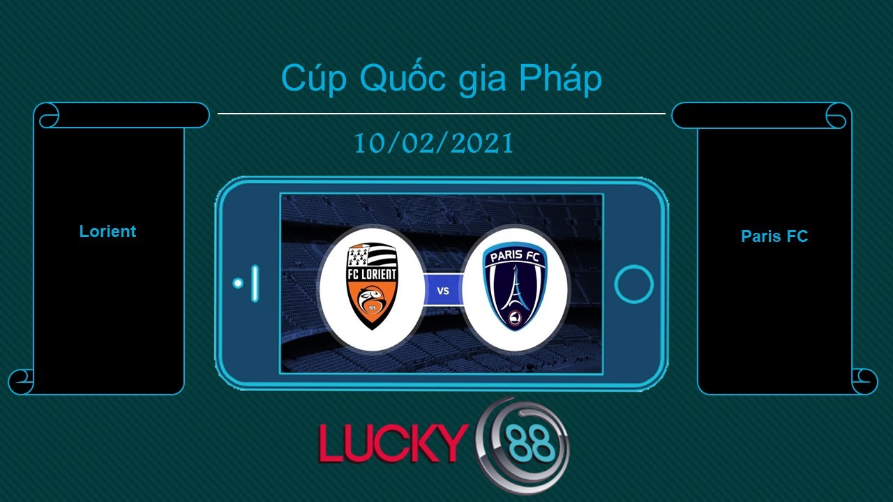 LUCKY88 Lorient vs Paris FC , Tip bóng đá miễn phí ngày 10/02/2021