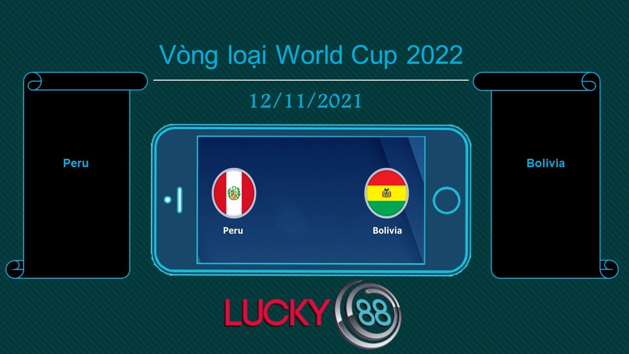 LUCKY88 Peru vs Bolivia , Tip bóng đá miễn phí ngày 12/11/2021