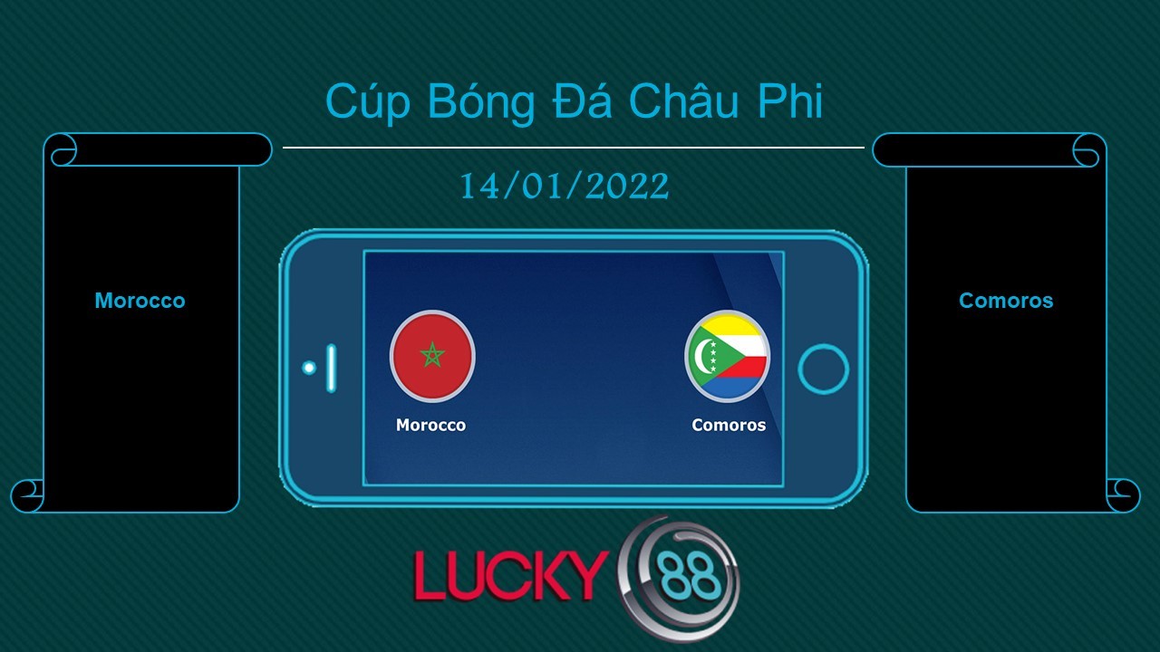 LUCKY88 Morocco vs Comoros , Tip bóng đá miễn phí ngày 14/01/2022