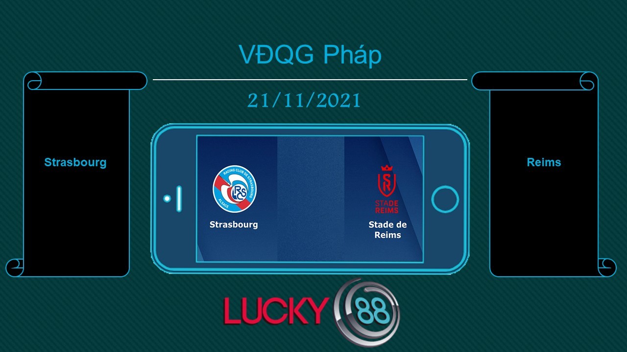 LUCKY88 Strasbourg vs Reims , Tip bóng đá miễn phí ngày 21/11/2021