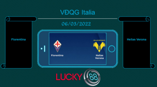 LUCKY88 Fiorentina vs Hellas Verona , Tip bóng đá miễn phí ngày 06/03/2022