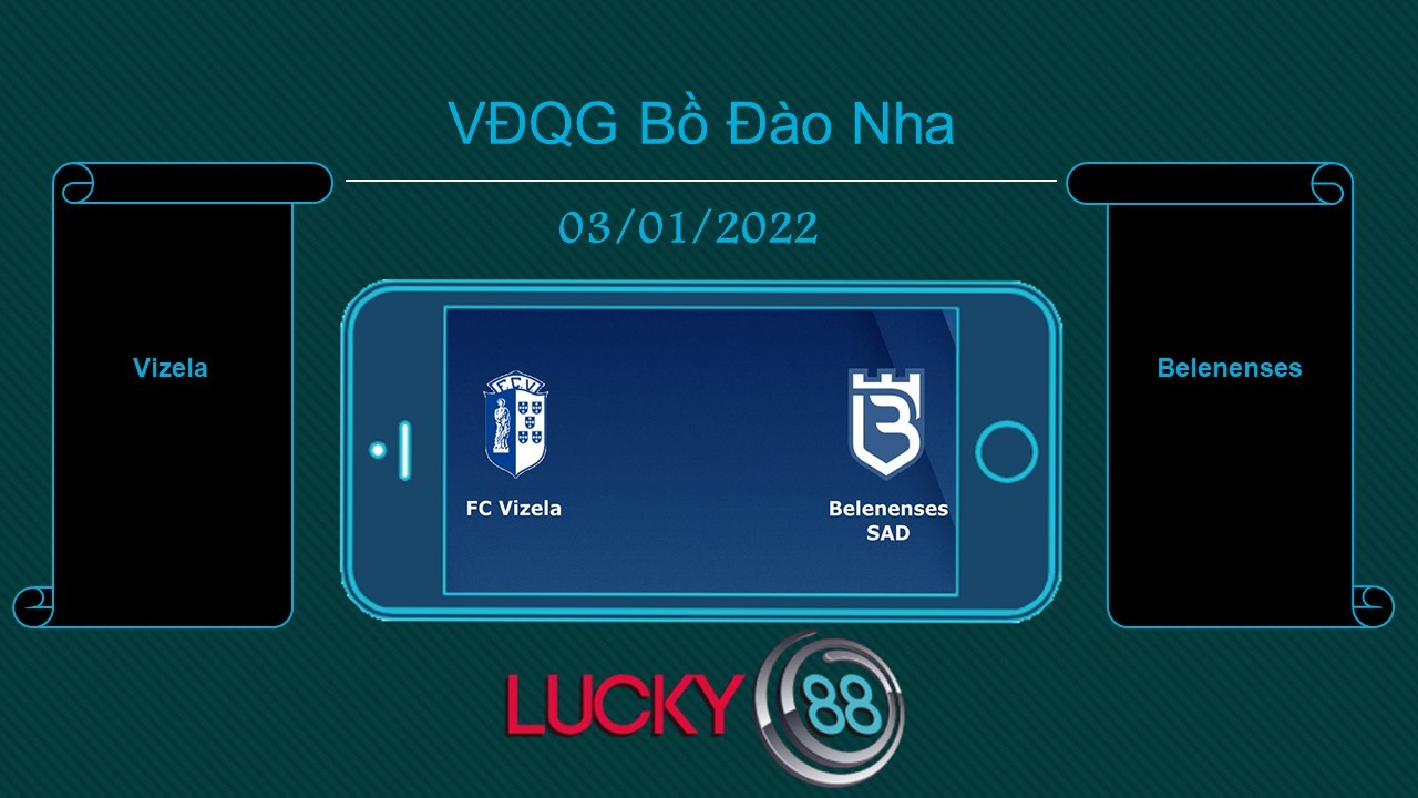 LUCKY88 Vizela vs Belenenses  , Tip bóng đá miễn phí ngày 03/01/2022
