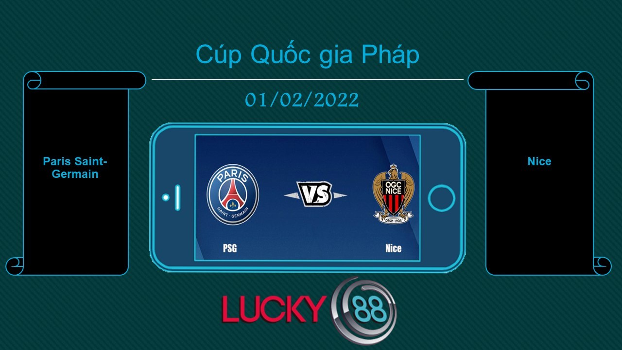 LUCKY88 Paris Saint-Germain vs Nice , Tip bóng đá miễn phí ngày 01/02/2022