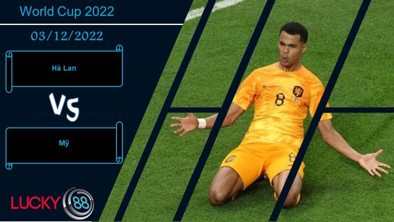 LUCKY88 Hà Lan vs Mỹ,  Nhận định bóng đá 03/12/2022, Đến lúc bung sức