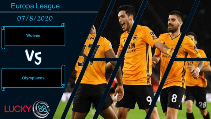 LUCKY88 Wolves vs Olympiacos , Nhận định bóng đá 07/08/2020, Có sự toan tính