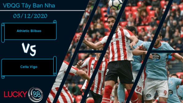 LUCKY88 Athletic Bilbao vs Celta Vigo ,  Nhận định bóng đá 05/12/2020, Cần cú bứt phá