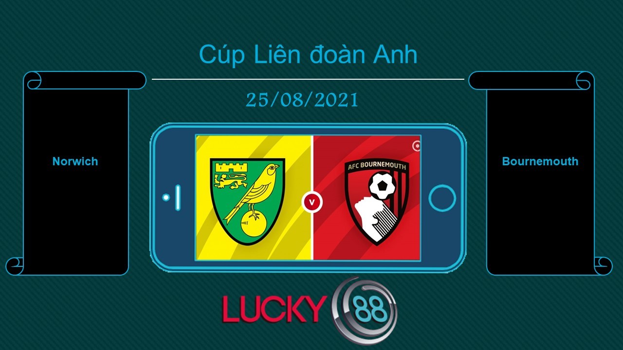 LUCKY88 Norwich vs Bournemouth  , Tip bóng đá miễn phí ngày 25/08/2021