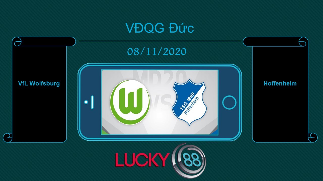 LUCKY88 VfL Wolfsburg vs Hoffenheim, Tip bóng đá miễn phí ngày 08/11/2020