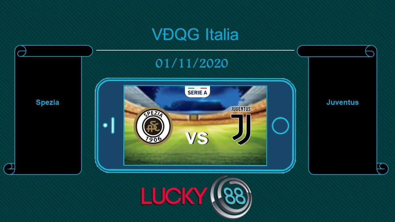 LUCKY88 Spezia vs Juventus  , Tip bóng đá miễn phí ngày 01/11/2020