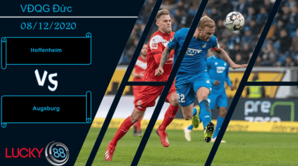 LUCKY88 Hoffenheim vs Augsburg ,  Nhận định bóng đá 08/12/2020, Tệ hại đồng đều