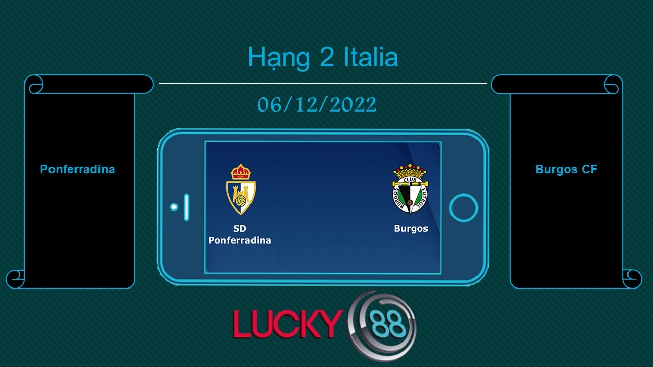 LUCKY88 Ponferradina vs Burgos CF, Tip bóng đá miễn phí ngày 06/12/2022