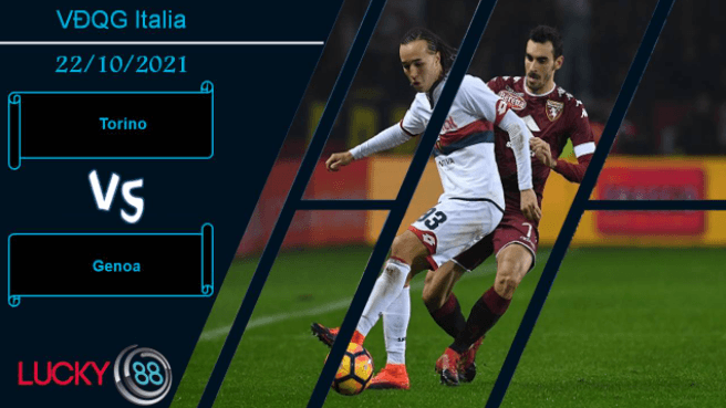 LUCKY88 Torino vs Genoa, Nhận định bóng đá 22/10/2021, Không dễ chiến thắng