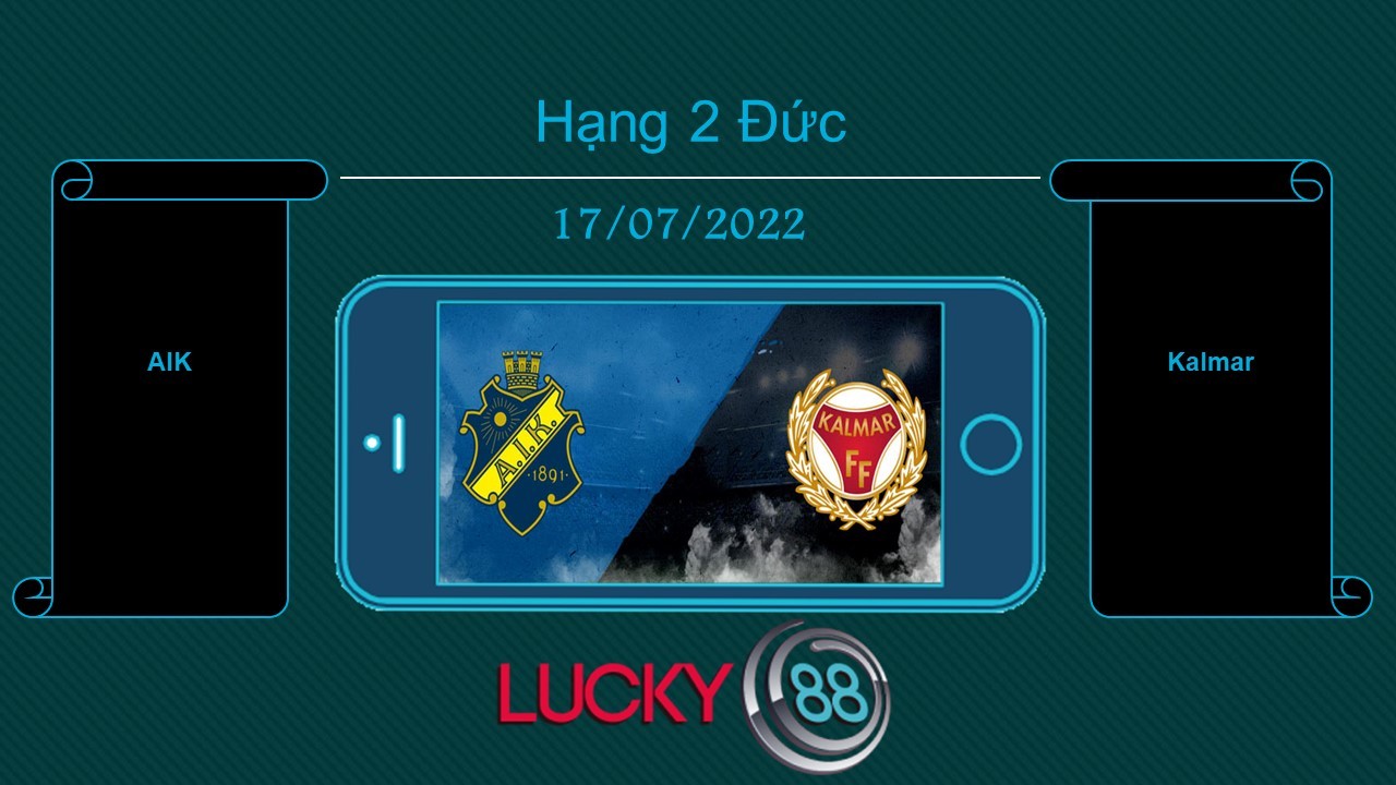 LUCKY88 AIK vs Kalmar  , Tip bóng đá miễn phí ngày 17/07/2022