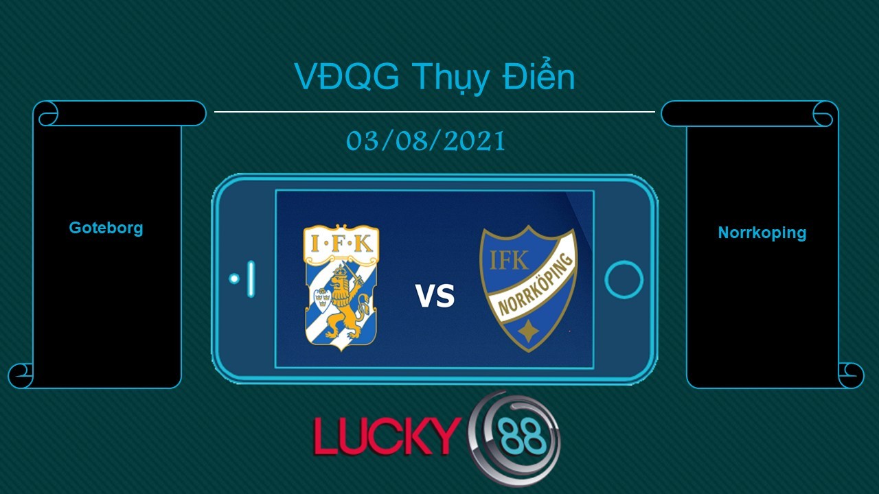 LUCKY88 Goteborg vs Norrkoping , Tip bóng đá miễn phí ngày 03/08/2021