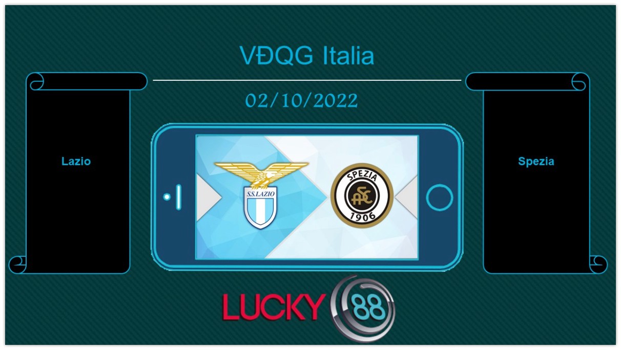 LUCKY88 Lazio vs Spezia, Tip bóng đá miễn phí ngày 02/10/2022
